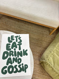 Let's Eat Drink And Gossip A3 Print