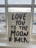 Love You To The Moon & Back A3 Print